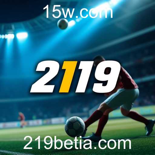 Explorando o Mundo das Apostas Esportivas com 219bet