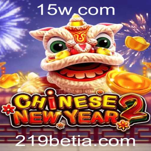 Descubra a Magia de CHINESENEWYEAR2 e o Mundo de 219bet
