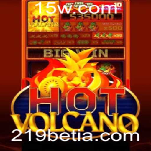 Guia Completo para o Jogo HotVolcano e Como 219bet Eleva Sua Experiência de Jogo