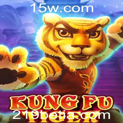 Explorando o Mundo de KungFuTiger: A Nova Sensação em Jogos Online com 219bet