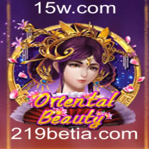 Explorando o Mundo Fascinante de OrientalBeauty e 219bet