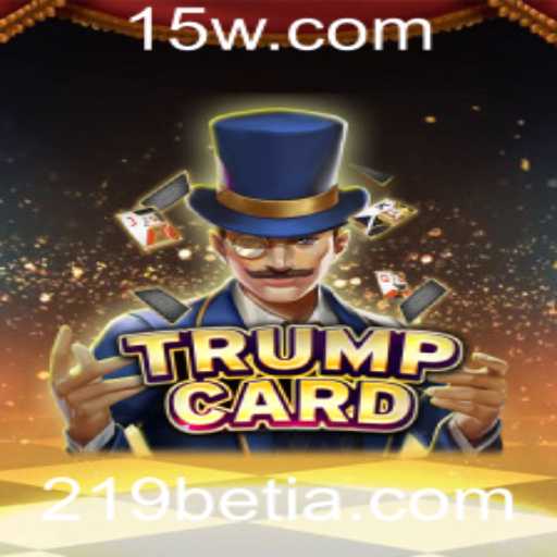 Entendendo o Jogo TrumpCard e a Plataforma 219bet